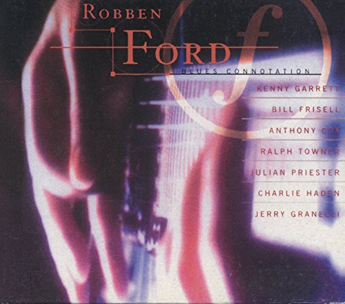 FORD, ROBBEN  - BLUES CONNOTATION