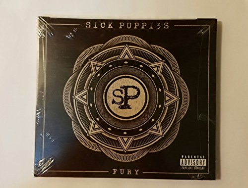 SICK PUPPIES  - FURY