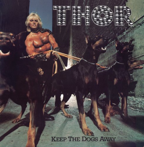 THOR  - KEEP THE DOGS AWAY