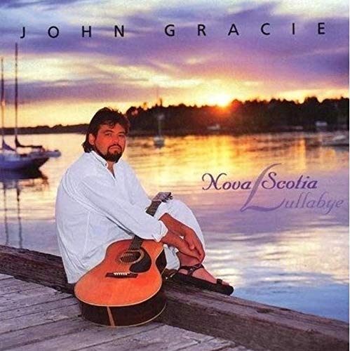 GRACIE, JOHN - NOVA SCOTIA LULLABY