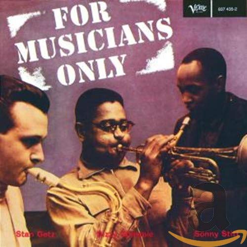 DIZZY GILLESPIE & GETZ, STAN - FOR MUSICIANS ONLY