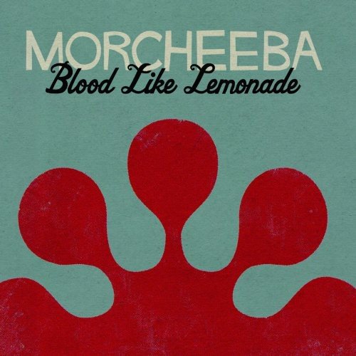 MORCHEEBA - BLOOD LIKE LEMONADE