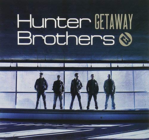 HUNTER BROTHERS - GETAWAY