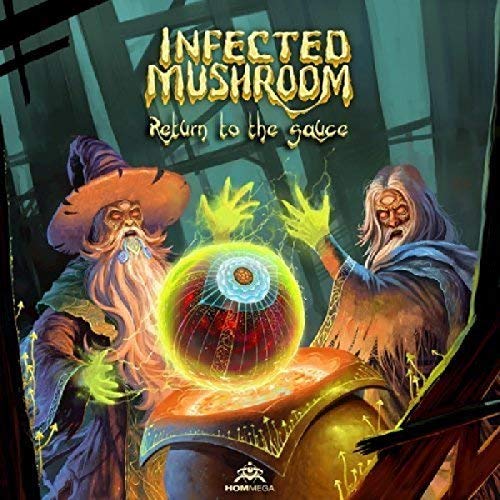 INFECTED MUSHROOM  - RETURN TO THE SAUCE