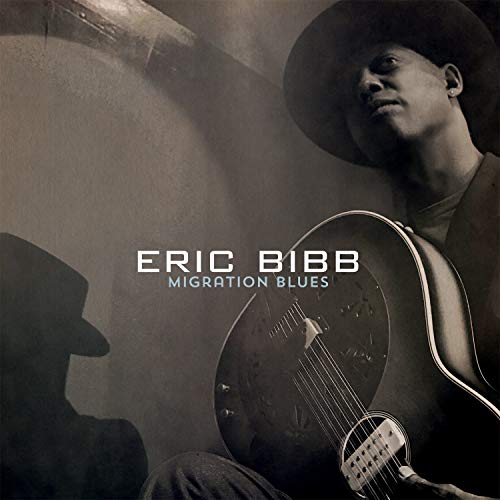 ERIC BIBB - MIGRATION BLUES