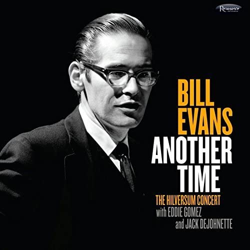 EVANS, BILL - ANOTHER TIME: THE HILVERSUM CONCERT