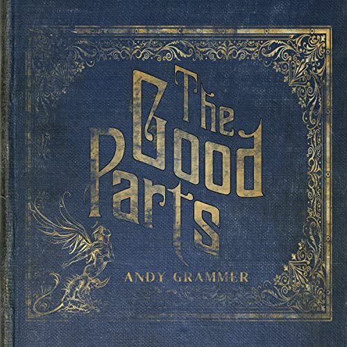 GRAMMER, ANDY  - GOOD PARTS