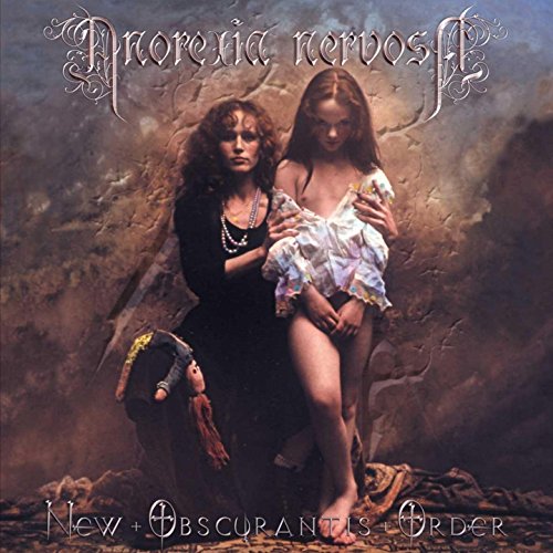 ANOREXIA NERVOSA - NEW OBSCURANTIS ORDER