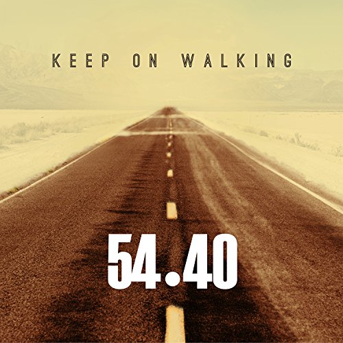 54-40 - KEEP ON WALKING