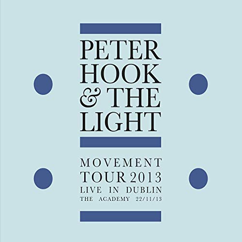 HOOK, PETER & THE LIGHT  - MOVEMENT: LIVE IN DUBLIN