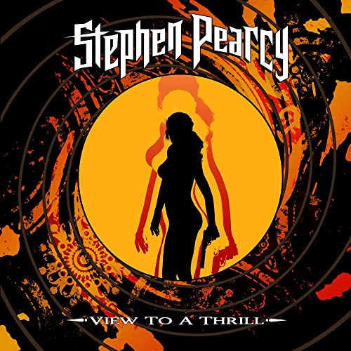 PEARCY, STEPHEN (RATT)  - VIEW TO A THRILL