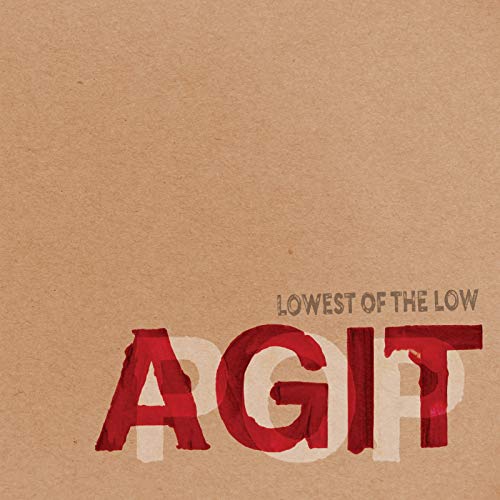 LOWEST OF THE LOW  - AGITPOP