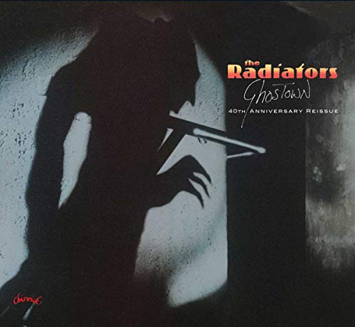 RADIATORS - GHOSTOWN: 40TH ANNIVERSARY REISSUE