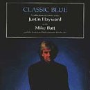 HAYWARD, JUSTIN - CLASSIC BLUE