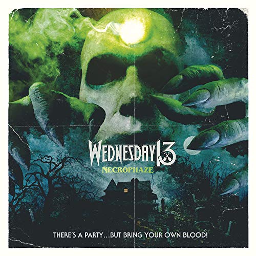 WEDNESDAY 13 - NECROPHAZE