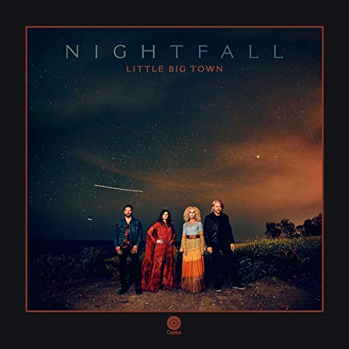 LITTLE BIG TOWN  - NIGHTFALL