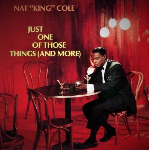 COLE, NAT KING  - JUST ONE OF THOSE THINGS (& MORE)