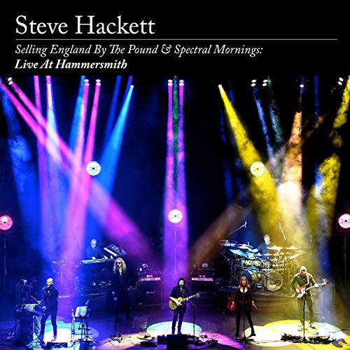 STEVE HACKETT - SELLING ENGLAND BY THE POUND & SPECTRAL MORNINGS: LIVE AT HAMMERSMITH