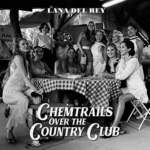 LANA DEL REY - CHEMTRAILS OVER THE COUNTRY CLUB