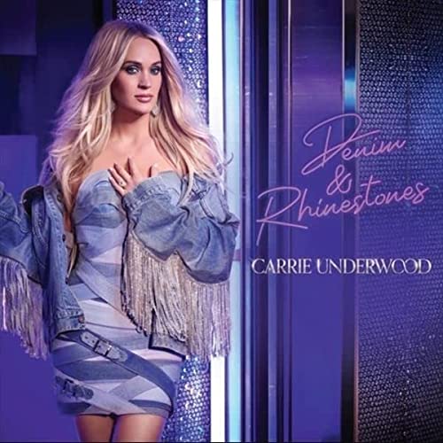 CARRIE UNDERWOOD - DENIM & RHINESTONES