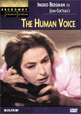 THE HUMAN VOICE (BROADWAY THEATRE ARCHIVE)