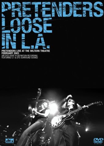 THE PRETENDERS: LOOSE IN L.A. (DOLBY DTS)