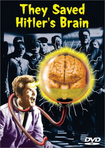 THEY SAVED HITLER'S BRAIN