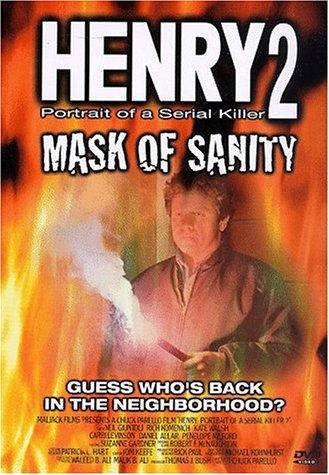 HENRY 2: PORTRAIT OF A SERIAL KILLER - MASK OF SANITY