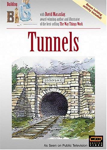 DAVID MACAULAY: BUILDING BIG TUNNELS