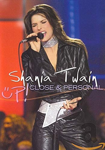 SHANIA TWAIN: UP! CLOSE AND PERSONAL--LIVE