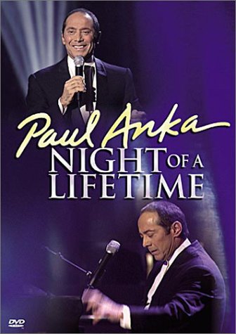 PAUL ANKA: NIGHT OF A LIFETIME