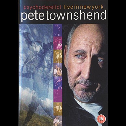 PETE TOWNSHEND - PSYCHO DERELICT - LIVE IN NEW YORK