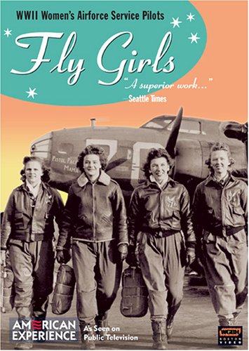 FLY GIRLS (AMERICAN EXPERIENCE)