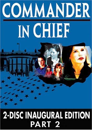 COMMANDER IN CHIEF: SEASON ONE - THE INAUGURAL EDITION, PART 2