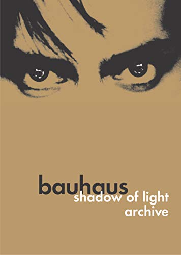 BAUHAUS (BAND)  - DVD-SHADOW OF LIGHT: ARCHIVE