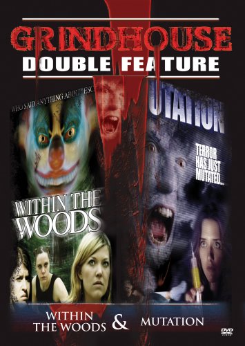 GRINDHOUSE DOUBLE FEATURE: WITHIN THE WOODS/MUTATION [IMPORT]