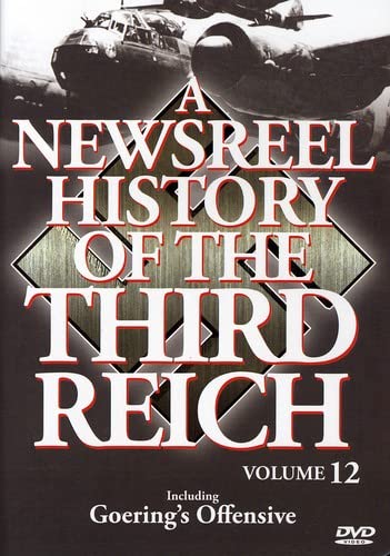 A NEWSREEL HISTORY OF THE THIRD REICH- VOLUME 12 [IMPORT]
