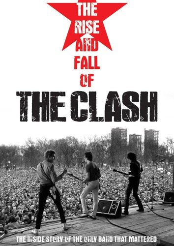 THE RISE AND FALL OF THE CLASH