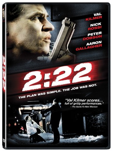 2:22  - DVD-2008-VAL KILMER