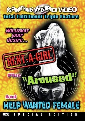 RENT-A-GIRL/AROUSED/HELP WANTED FEMALE  - DVD-SOMETHING WEIRD TRIPLE FEATURE