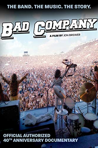 BAD COMPANY - BAD COMPANY: OFFICIAL AUTHORIZED 40TH ANNIVERSARY DOCUMENTARY