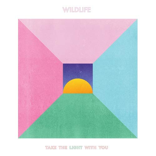 WILDLIFE - TAKE THE LIGHT WITH YOU (CD)