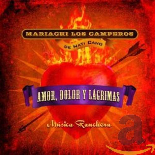 MARIACHI LOS CAMPEROS DE ANTI CANO - MUSICA RANCHERA: AMOR DOLOR Y LAGRIMAS (CD)