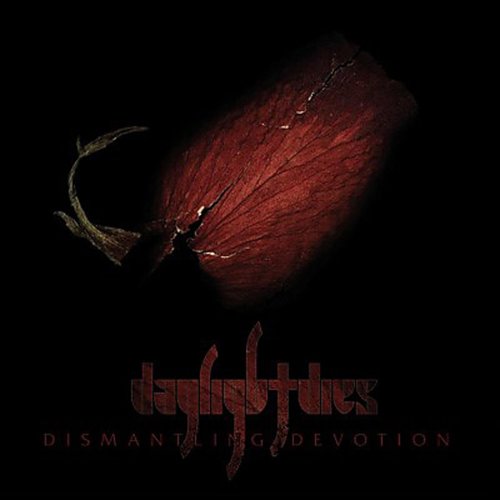 DAYLIGHT DIES - DISMANTLING DEVOTION (2LP VINYL)