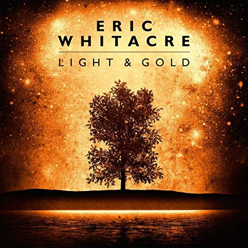 WHITACRE, ERIC - LIGHT & GOLD (CD)