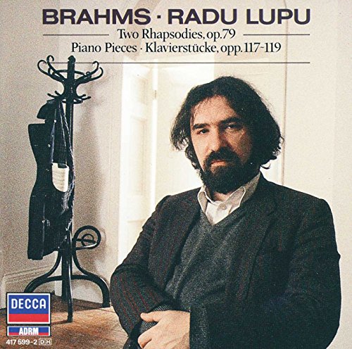 LUPU, RADU - BRAHMS: TWO RHAPSODIES, OP. 79; PIANO PIECES, OPP. 117-119 (CD)