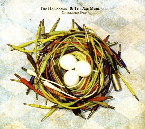 THE HARPOONIST & THE AXE MURDERER - CHECKERED PAST (CD)