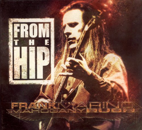 FRANK MARINO & MAHOGANY RUSH - FROM THE HIP (CD)