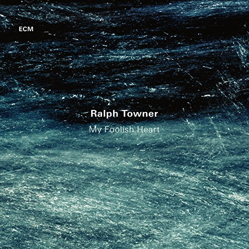 TOWNER, RALPH - MY FOOLISH HEART (CD)