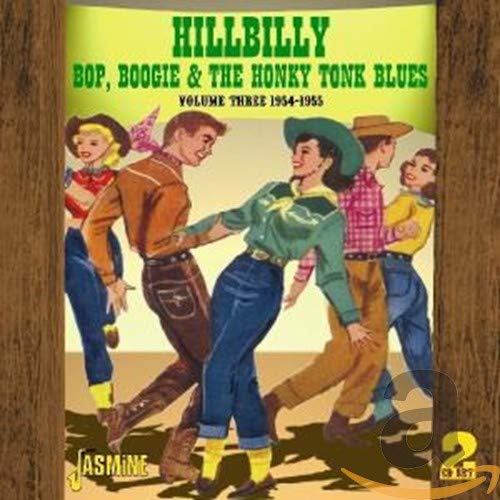 VARIOUS ARTISTS - HILLBILLY BOP, BOOGIE AND HONKY TONK BLUE, VOL. 3 1954-1955 (CD)